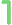 1